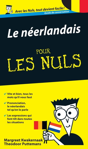 Le néerlandais - guide de conversation pour les nuls 2e - Margreet Kwakernaak - Theodoor PUTTEMANS