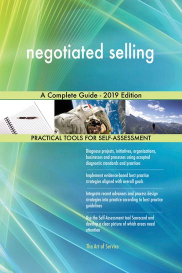 negotiated selling A Complete Guide - 2019 Edition - Gerardus Blokdyk