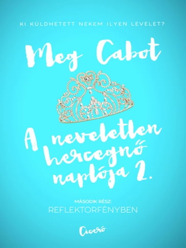 A neveletlen hercegn naplója 2. - Meg Cabot