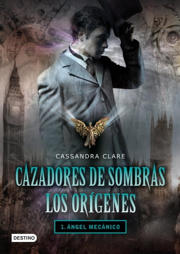 Ángel mecánico. Cazadores de sombras. Los orígenes 1 - Cassandra Clare