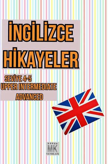 ngilizce Hikayeler (ADVANCED) - Ezgi CANKUT