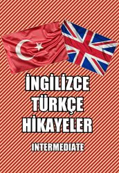 ngilizce Türkçe Hikayeler: Intermediate