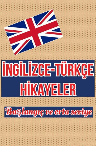 ngilizce - Türkçe Hikayeler - Gulizar Kurtcan