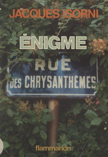 Énigme rue des Chrysanthèmes - Jacques Isorni