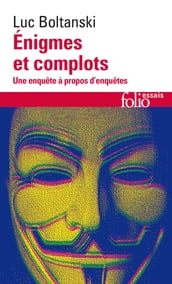 Énigmes et complots. Une enquête à propos d enquêtes