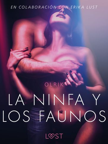 La ninfa y los faunos - Un relato erótico - Olrik