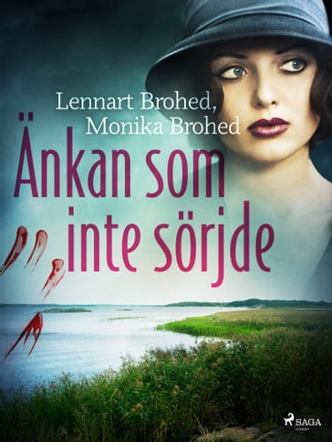 Änkan som inte sörjde - Monika Brohed - Lennart Brohed