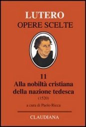 Alla nobiltà cristiana della nazione tedesca. A proposito della correzione e del miglioramento della società cristiana