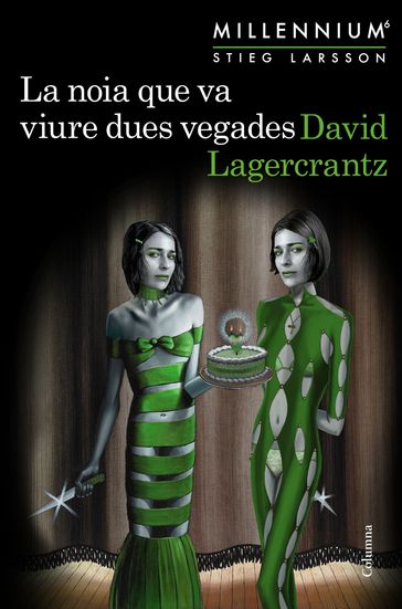 La noia que va viure dues vegades (Millennium 6) - David Lagercrantz