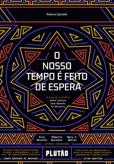 O nosso tempo é feito de espera - Roberta Spindler