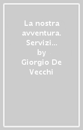 La nostra avventura. Servizi per l enogastronomia e l ospitalità. Ediz. rossa. Per le Scuole superiori. Con e-book. Con espansione online. Vol. 2