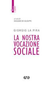 La nostra vocazione sociale. Nuova ediz.