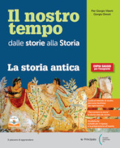 Il nostro tempo. Con Atlante storico, La storia antica, Studiafacile. Per la Scuola media. Con e-book. Con espansione online. Vol. 1