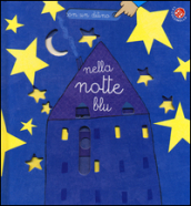 Nella notte blu. Ediz. illustrata