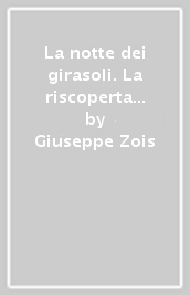 La notte dei girasoli. La riscoperta della vita dopo il dramma della malattia