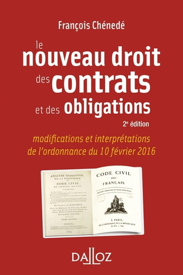 Le nouveau droit des contrats et des obligations. 2e éd. - François Chénedé