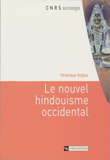 Le nouvel hindouisme occidental - Véronique Altglas