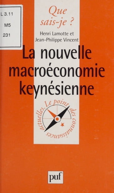 La nouvelle macroéconomie keynésienne - Henri Lamotte - Jean-Philippe Vincent - Paul Angoulvent