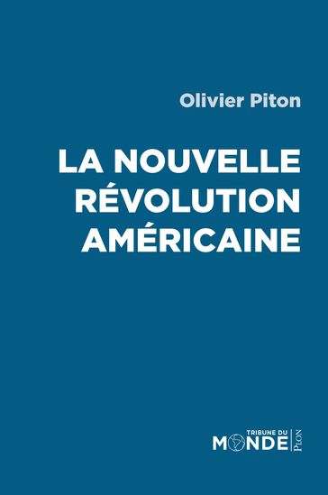 La nouvelle révolution américaine - Olivier PITON - Olivier RAVANELLO