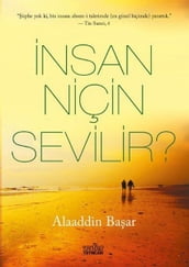 nsan Niçin Sevilir?