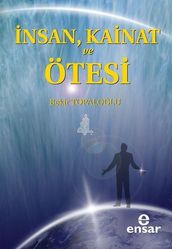 nsanKainat ve Ötesi