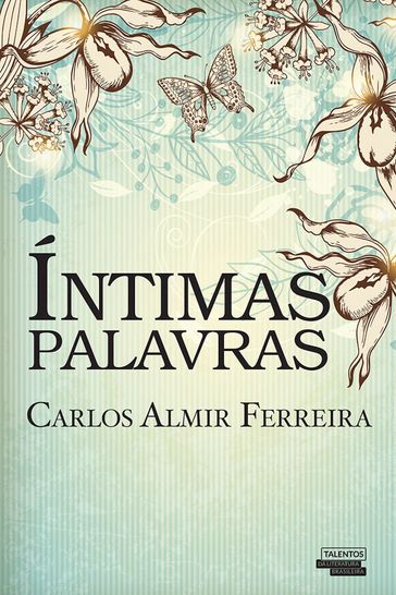 Íntimas Palavras - Carlos Almir Ferreira