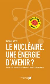 Le nucléaire, une énergie d avenir?