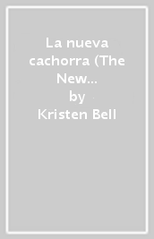 La nueva cachorra (The New Puppy Spanish Edition)