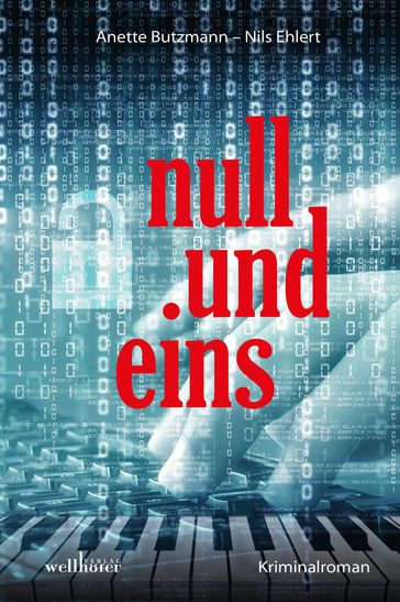 null und eins: Kriminalroman - Anette Butzmann - Nils Ehlert