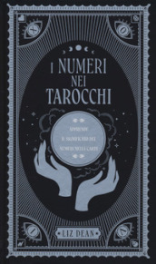 I numeri nei tarocchi. Apprendi il significato dei numeri nelle carte