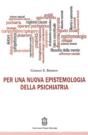 Per una nuova epistemologia della psichiatria