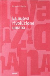 La nuova rivoluzione umana. Vol. 15-16