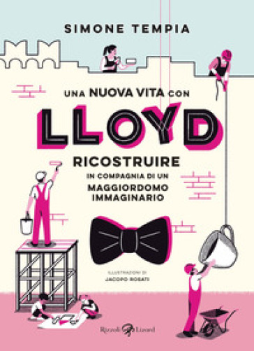 Una nuova vita con Lloyd. Ricostruire in compagnia di un maggiordomo immaginario - Simone Tempia