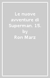 Le nuove avventure di Superman. 15.