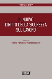 Il nuovo diritto della sicurezza sul lavoro