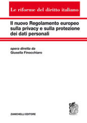 Il nuovo regolamento europeo sulla privacy e sulla protezione dei dati personali