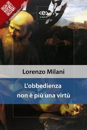 L obbedienza non è più una virtù