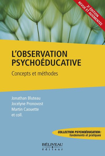 L'observation psychoéducative : Concepts et méthodes 2ième Édition Revue et Augmentée - Jocelyne Pronovost - Jonathan Bluteau - Martin Caouette