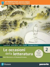 Le occasioni della letteratura. Ediz. nuovo esame di Stato. Per le Scuole superiori. Con e-book. Con espansione online. Vol. 2