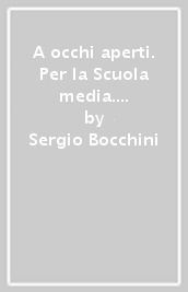 A occhi aperti. Per la Scuola media. Con e-book. Con espansione online. Con Libro: Quaderno. Vol. 3