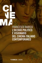 L occhio politico e visionario del cinema italiano contemporaneo