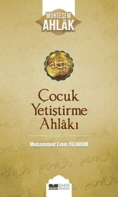 Çocuk Yetitirme Ahlak-Muhteem Ahlak