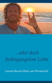 oder doch bedingungslose Liebe