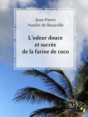 L odeur douce et sucrée de la faine de coco