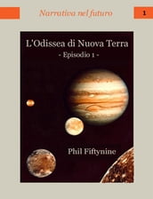 L odissea di nuova terra - episodio 1