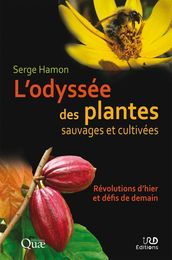 L odyssée des plantes sauvages et cultivées