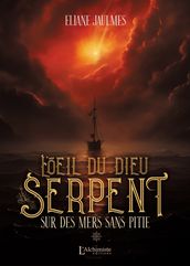 L oeil du dieu serpent - Tome 1 : Sur des mers sans pitié