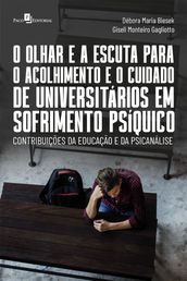 O olhar e a escuta para o acolhimento e o cuidado de universitários em sofrimento psíquico