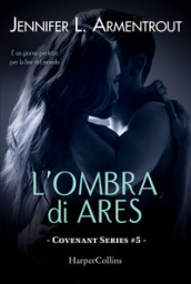 L ombra di Ares. Covenant series. Vol. 5