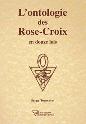 L ontologie des Rose-Croix en douze lois